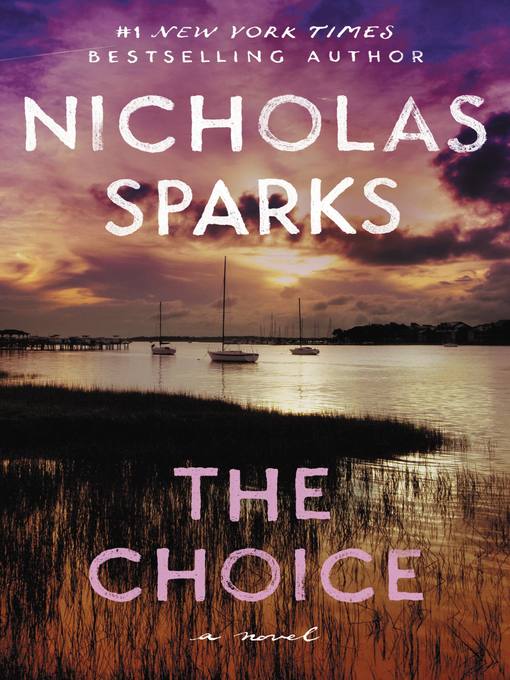 Title details for The Choice by Nicholas Sparks - Available